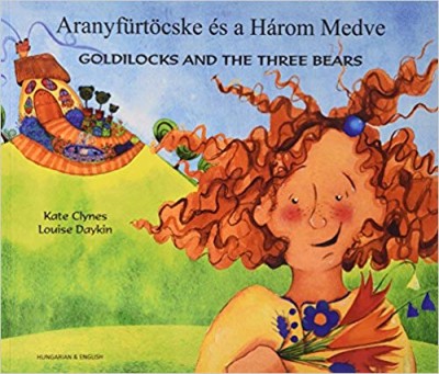 Goldilocks & the Three Bears in Hungarian & English (PB)