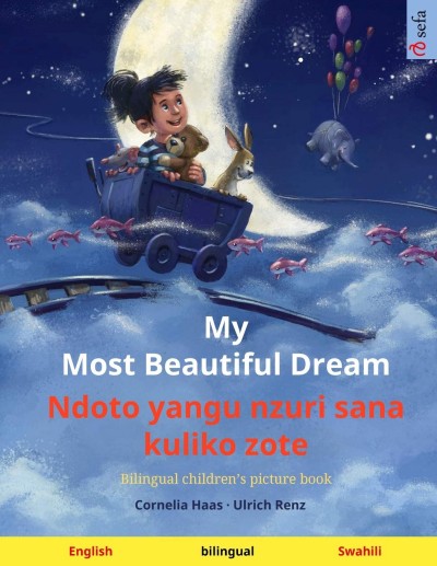 My Most Beautiful Dream - Ndoto yangu nzuri sana kuliko zote in Swahili & English