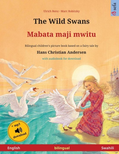 The Wild Swans - Mabata maji mwitu in Swahili & English