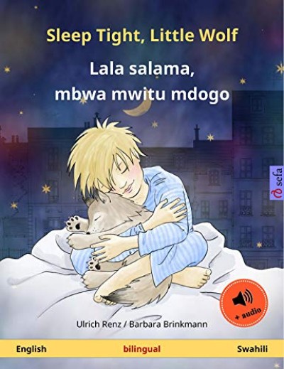Sleep Tight, Little Wolf – Lala salama, mbwa mwitu mdogo in Swahili & English