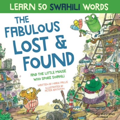 Fabulous Lost & Found and the little mouse who spoke Swahili