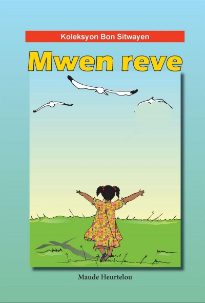 I Dream Too / Mwen Reve in English and Haitian-Creole