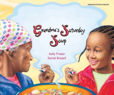 Grandma's Saturday Soup in Jamacian Patois & English