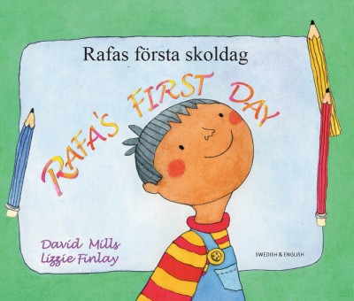 Rafa's First Day in Swedish & English (PB)