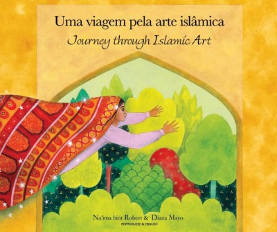 Journey Through Islamic Art in Portuguese & English (PB)