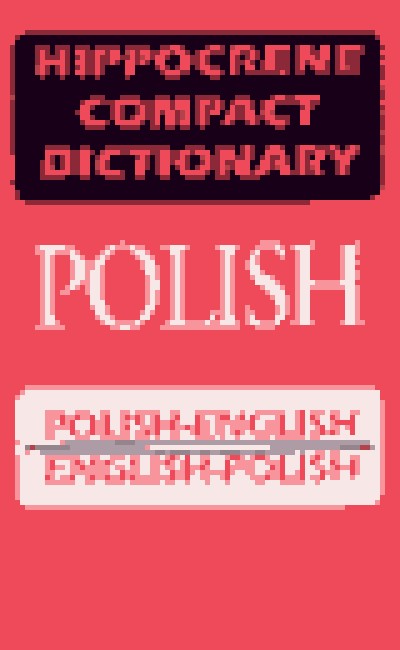 Hippocrene Compact Dictionary: Polish-English English-Polish (Hippocrene Compact Dictionaries) [Pape